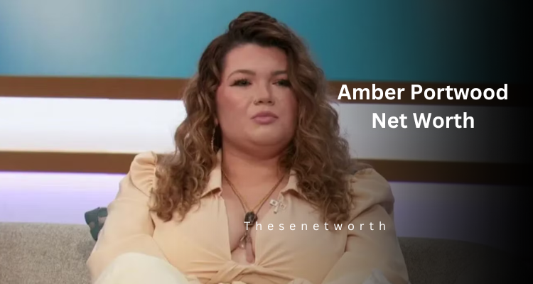 Amber Portwood Net Worth 2024