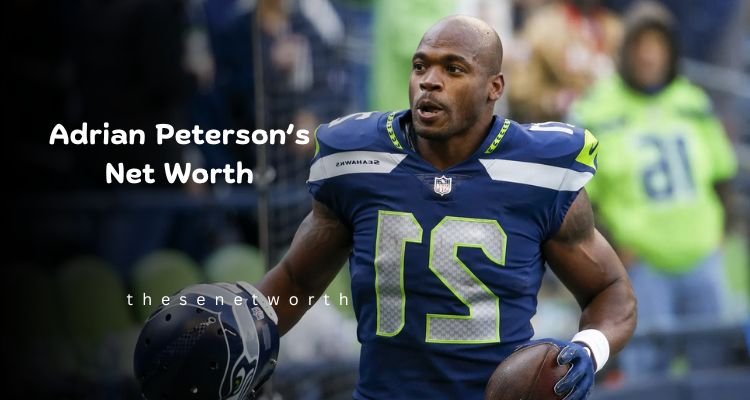 Adrian Peterson’s Net Worth