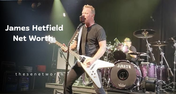 James Hetfield Net Worth 2024