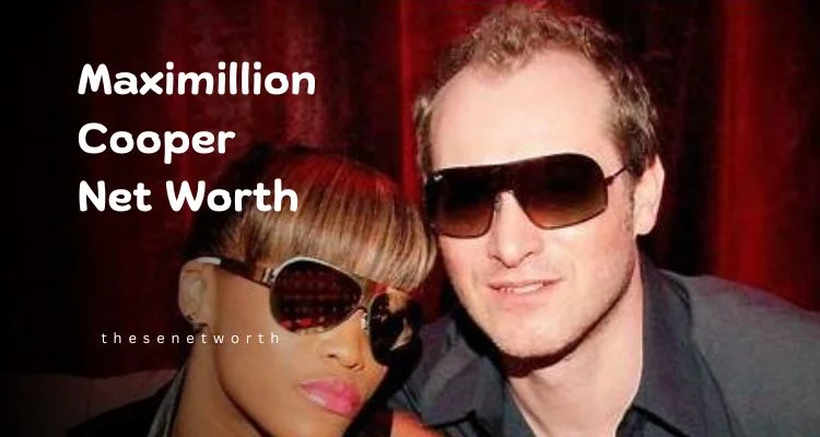 Maximillion Cooper Net Worth : Is $62 million ?