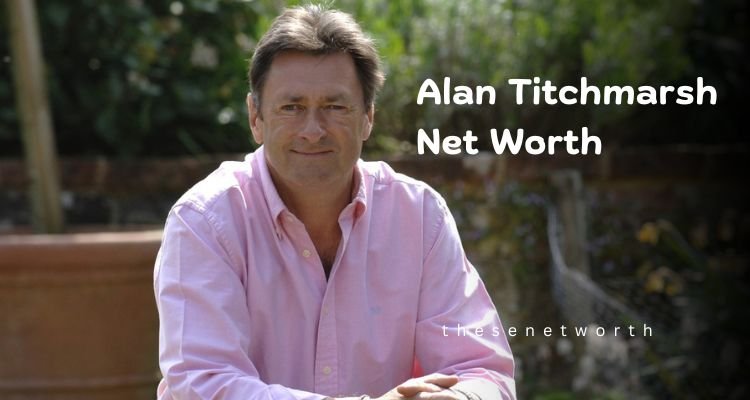 Alan Titchmarsh Net Worth