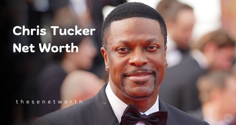 Chris Tucker Net Worth 2025