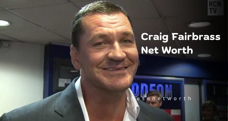 Craig Fairbrass’s Net Worth