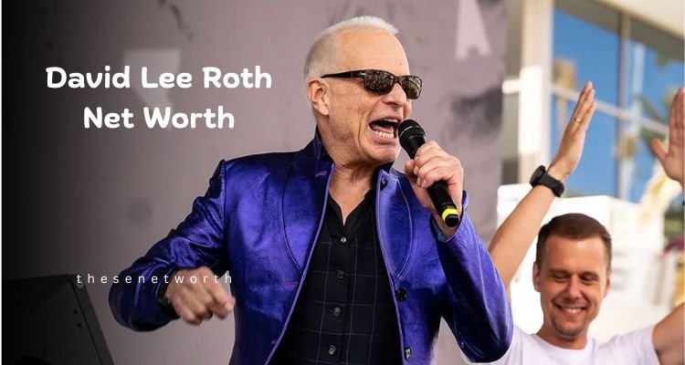 David Lee Roth Net Worth 2025