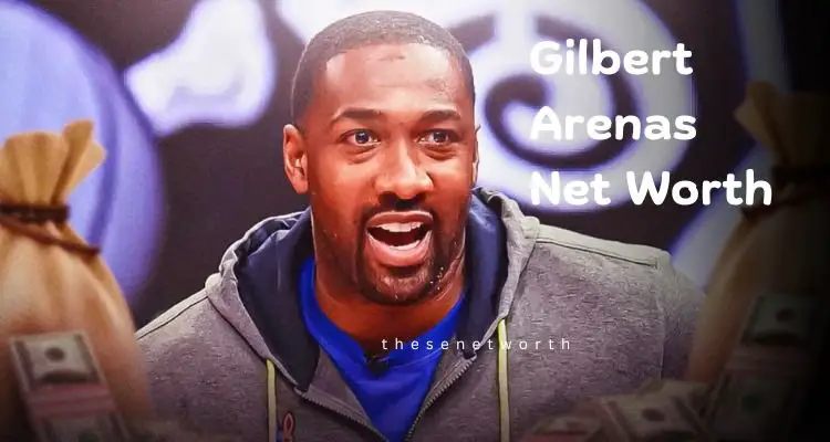 Gilbert Arenas Net Worth