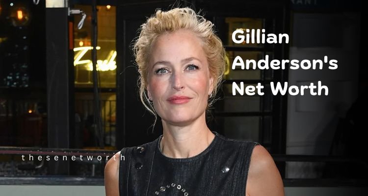 Gillian Anderson's Net Worth