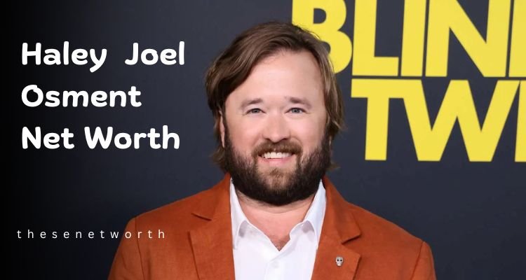 Haley Joel Osment Net Worth 2025