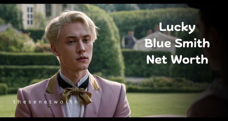 Lucky Blue Smith Net Worth