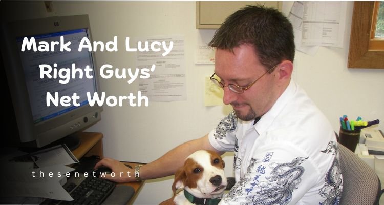 Mark and Lucy Right Guys’ Net Worth 2025