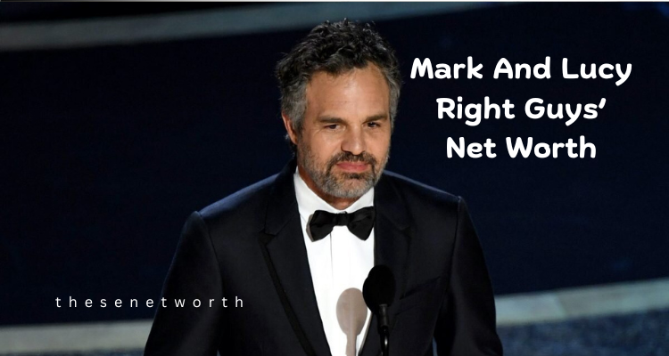 Mark and Lucy Right Guys’ Net Worth