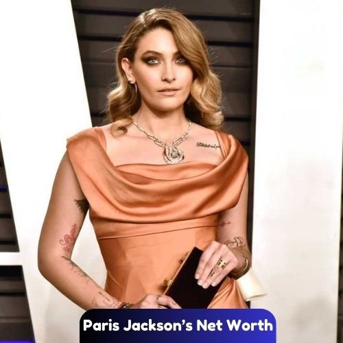 Paris Jackson’s Net Worth 