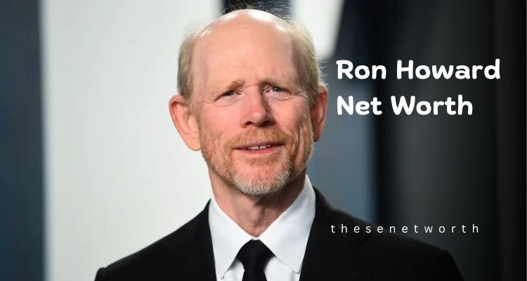 Ron Howard Net Worth