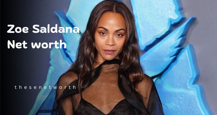 Zoe Saldana Net Worth 2025