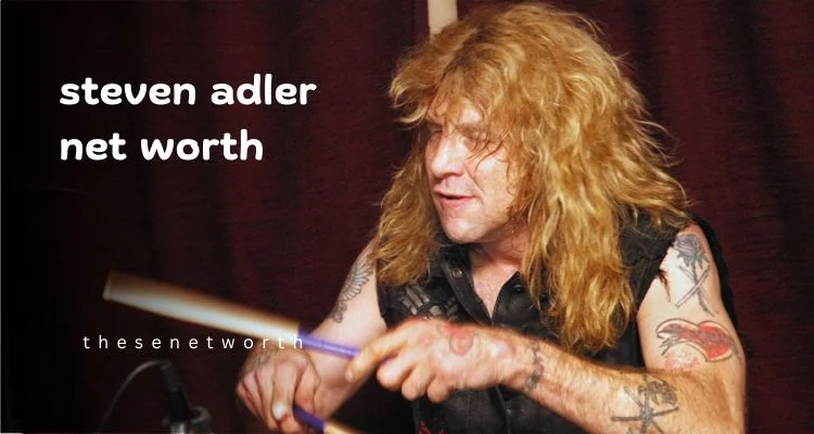 Steven Adler’s Net Worth 2025