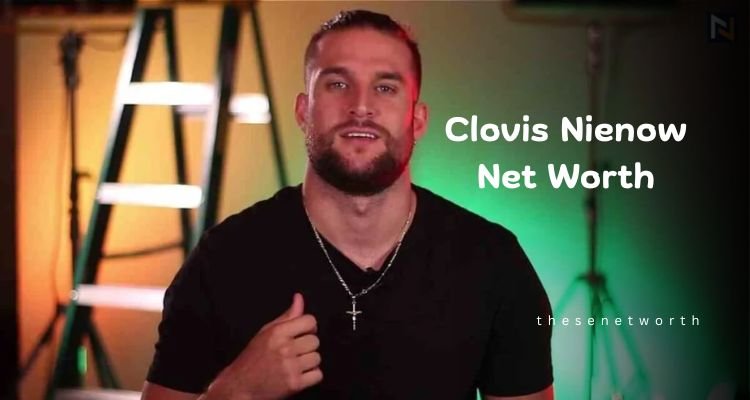 Clovis Nienow’s Net Worth