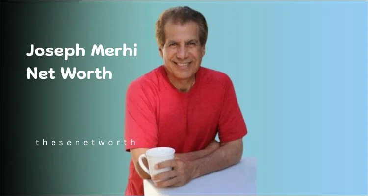 Joseph Merhi Net Worth