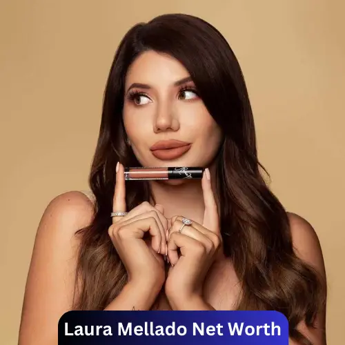 Laura Mellado Net Worth