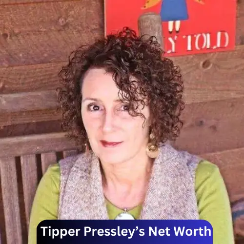 Tipper Pressley’s Net Worth